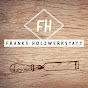 Franks Holzwerkstatt