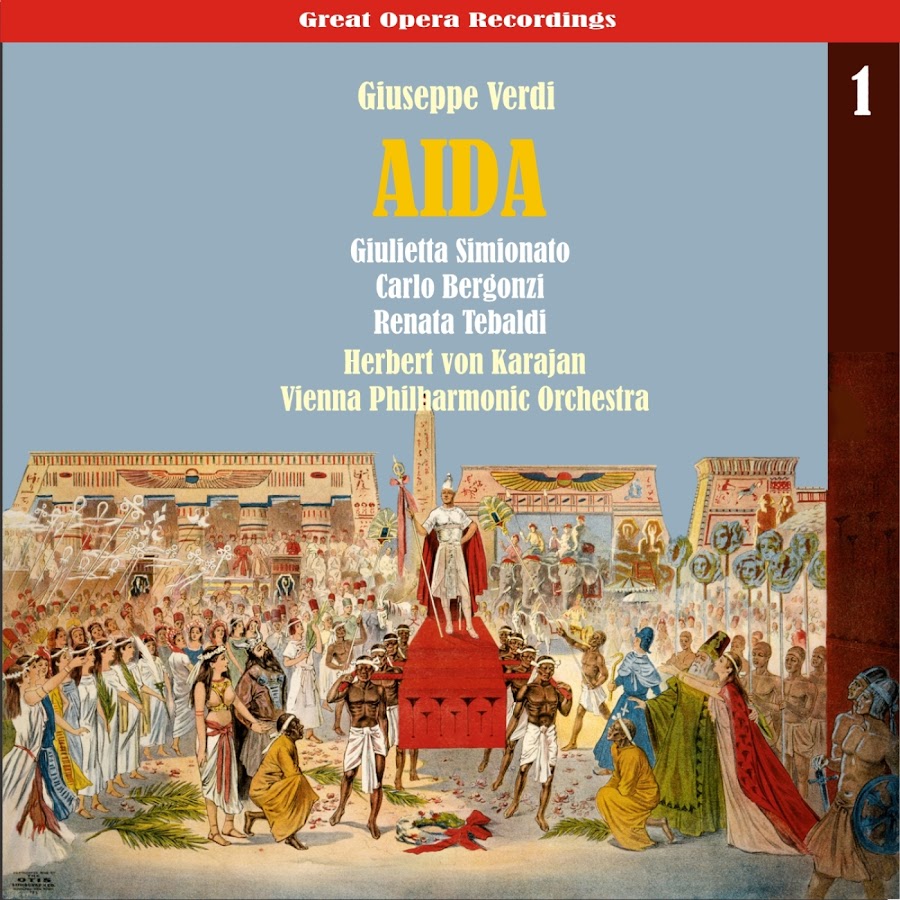 Вене друзья. Aida (Karajan, Tebaldi, Bergonzi, Simionato).