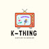 K-Thing