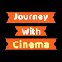 JOURNEY WITH CINEMA