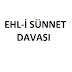 EHL-İ SÜNNET DAVASI