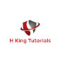 H King Tutorials