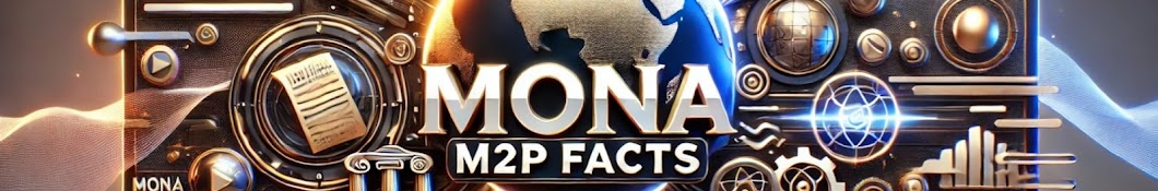 Mona M2P Facts