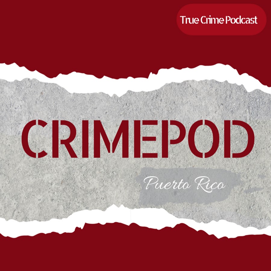 Crimepod Puerto Rico @crimepodpr