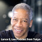 Lance E. Lee Podcast from Tokyo