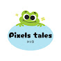 Pixels tales hub