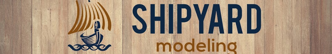 Ship Yard / Ship modeling