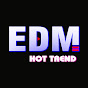 EDM Hot Trend