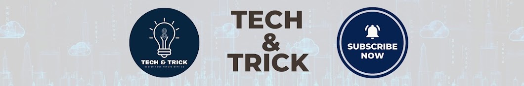 Tech and Trick