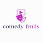 Comedy Frnds