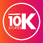 10K Stories