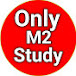 Only M2 Study