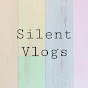 SILENT VLOGS     