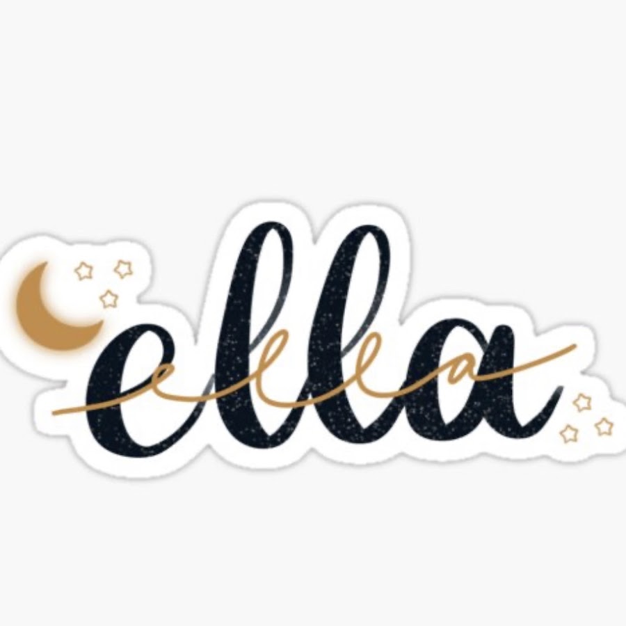 Ella loves. Ella name. Ella o.