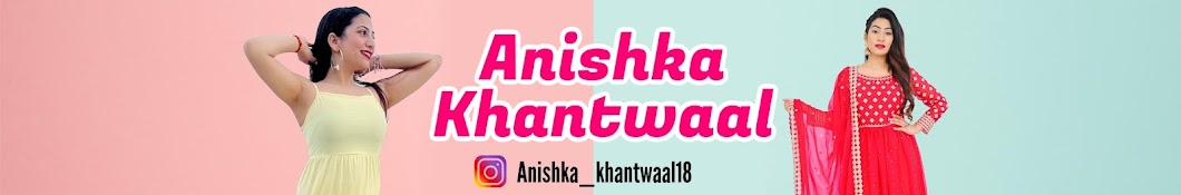 Anishka Khantwaal Banner