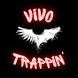 VIVO TRAPPIN'