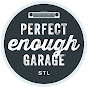 Perfect Enough Garage