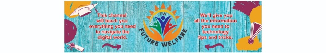 Future welfare