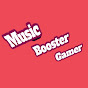 Music Booster Gamer