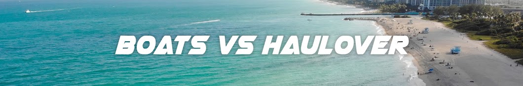 Boats vs Haulover Banner
