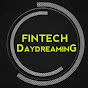 Fintech Daydreaming