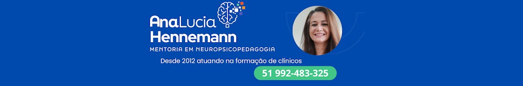 Ana Lucia Hennemann - Neuropsicopedagoga Clínica: Intervenção da