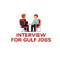 Interview for Gulf Jobs