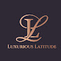 Luxurious Latitude