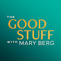 The Good Stuff with Mary Berg