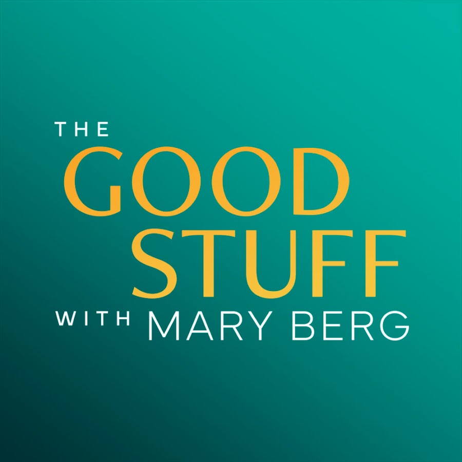 The Good Stuff with Mary Berg