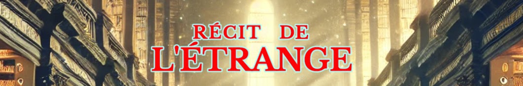 RÉCIT DE L'ÉTRANGE