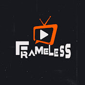 Frameless