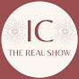 IC THE REAL SHOW