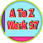 a to z work 97