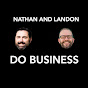 Nathan and Landon Do Business