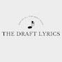 THE DRAFT LYRICS