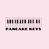 PANCAKE KEYS