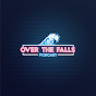 Over The Falls Podcast