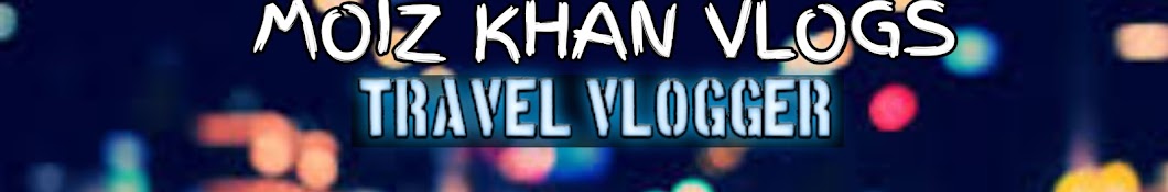 Moiz khan vlogs