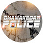 Dhamakedar Police