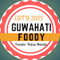 GUWAHATI FOODY