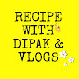 Recipe With Dipak & vlogs 