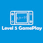 Level 5 GamePlay