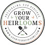 Grow Your Heirlooms