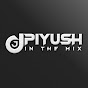 DJ Piyush In The Mix 