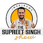 The Supreet Singh Show