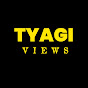 Tyagi Views