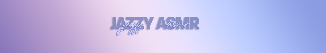 Jazzy ASMR Banner