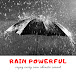 Rain Powerful