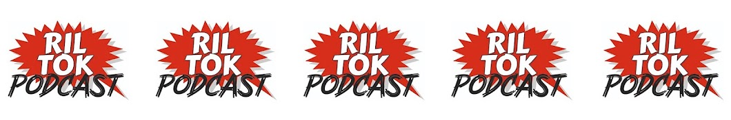 Ril Tok Podcast Banner